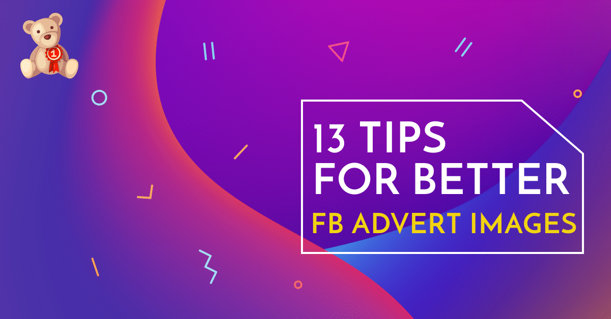 Top 13 Facebook Ad Image Best Practices